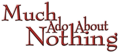 Much Ado About Nothing