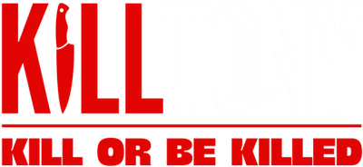 Kill Tony: Kill or Be Killed