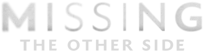 Missing: The Other Side