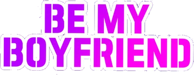 Be My Boyfriend