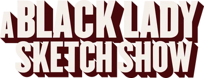 A Black Lady Sketch Show