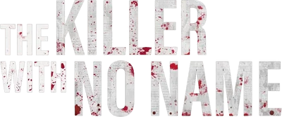The Killer With No Name
