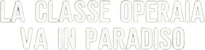 La classe operaia va in paradiso